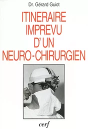 ITINÉRAIRE IMPRÉVU D'UN NEUROCHIRURGIEN