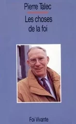 LES CHOSES DE LA FOI