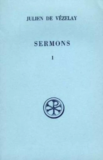 SC 192 SERMONS, I -  JULIEN DE VEZELAY - CERF