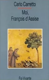 MOI, FRANCOIS D'ASSISE