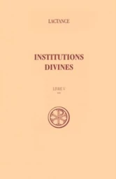 INSTITUTIONS DIVINES - LIVRE V TOME 2