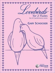 GARY SCHOCKER : LOVEBIRDS FOR 2 FLUTES