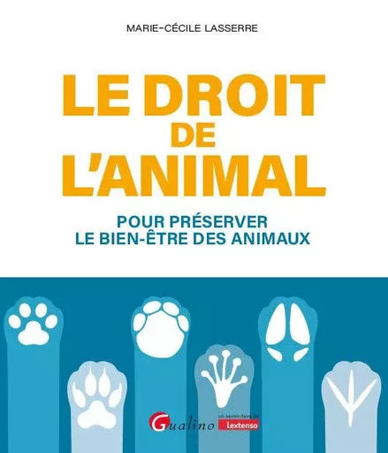 Le droit de l'animal - Marie-Cécile Lasserre - GUALINO