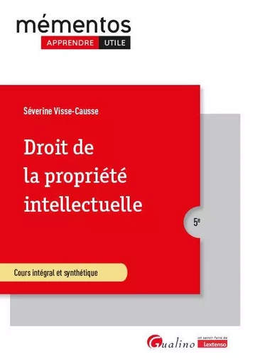 Droit de la propriété intellectuelle - Séverine Visse-Causse - GUALINO