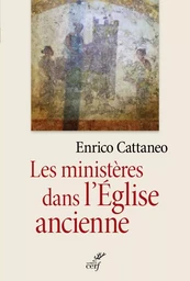 LES MINISTERES DANS L'EGLISE ANCIENNE