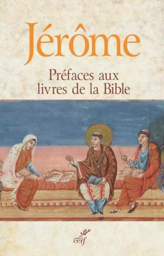 PREFACES AUX LIVRES DE LA BIBLE -  JEROME - CERF