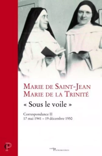 CORRESPONDANCE MARIE DE LA TRINITÉ - MARIE DE SAINT-JEAN - VOL. II -  MARIE DE LA TRINITE - CERF