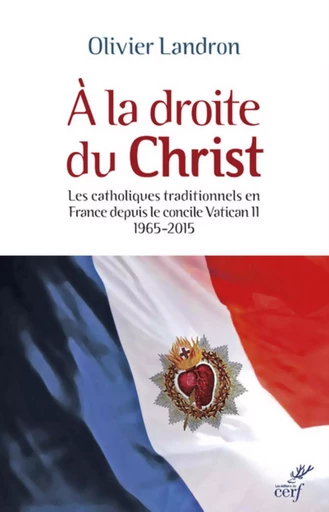 A LA DROITE DU CHRIST -  LANDRON OLIVIER - CERF