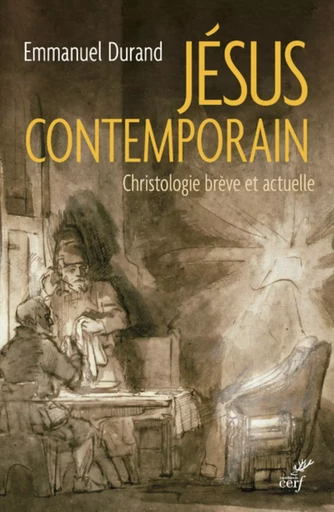 JÉSUS CONTEMPORAIN -  DURAND EMMANUEL - CERF