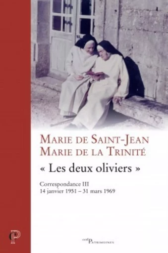 CORRESPONDANCE MARIE DE LA TRINITÉ - MARIE DE SAINT-JEAN -VOL III -  MARIE DE LA TRINITE - CERF