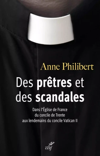 DES PRETRES ET DES SCANDALES -  PHILIBERT ANNE - CERF