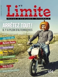 LIMITE - REVUE D'ECOLOGIE INTEGRALE NUMERO 3 ARRETEZ TOUT !