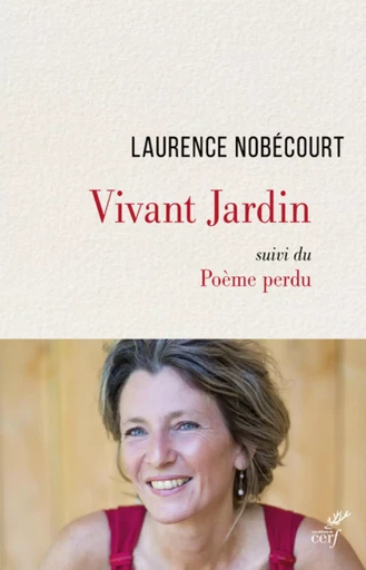 VIVANT JARDIN -  NOBECOURT LAURENCE - CERF