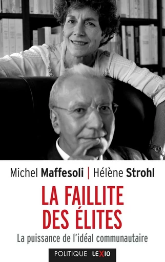 LA FAILLITE DES ELITES (POCHE) -  MAFFESOLI MICHEL,  STROHL HELENE - CERF