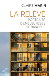 LA RELEVE - PORTRAITS D'UNE JEUNESSE DE BANLIEUE