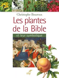 LES PLANTES DE LA BIBLE