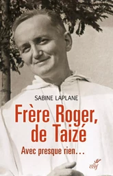 FRÈRE ROGER, DE TAIZÉ