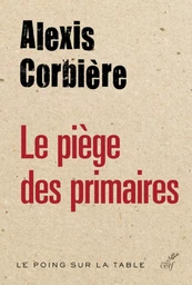 LE PIEGE DES PRIMAIRES