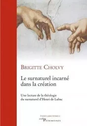 LE SURNATUREL INCARNÉ DANS LA CRÉATION