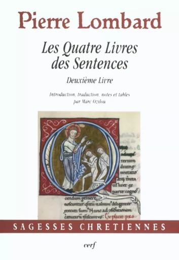 LES QUATRE LIVRES DES SENTENCES - DEUXIÈME LIVRE -  LOMBARD PIERRE - CERF