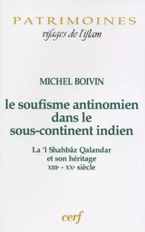 Le Soufisme antinomien dans le sous-continent indien