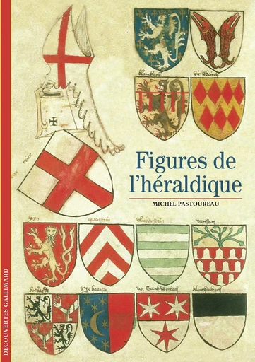 Figures de l'héraldique - Michel Pastoureau - GALLIMARD