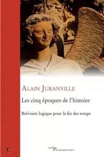 LES CINQ ÉPOQUES DE L'HISTOIRE -  JURANVILLE ALAIN - CERF