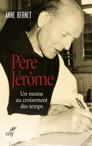 PÈRE JÉRÔME -  BERNET ANNE - CERF