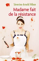 MADAME FAIT DE LA RESISTANCE