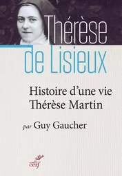 HISTOIRE D'UNE VIE, THÉRÈSE MARTIN