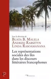 LES REPRESENTATIONS SOCIALES DES ILES DANS LES DISCOURS LITTERAIRES FRANCOPHONES