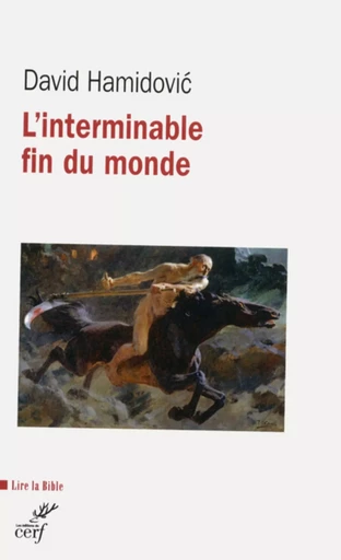 L'INTERMINABLE FIN DU MONDE -  HAMIDOVIC DAVID - CERF