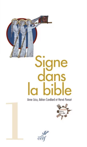 SIGNE DANS LA BIBLE. LE GUIDE DE LECTURE DE RETRAITE DANS LA VILLE -  LECU ANNE, Adrien Candiard,  PONSOT HERVE - CERF