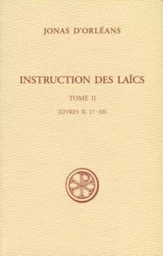 INSTRUCTIONS DES LAICS - TOME 2 (LIVRES II, 17-III)