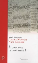 A QUOI SERT LA LITTERATURE ?