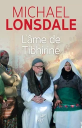 L'AME DE TIBHIRINE