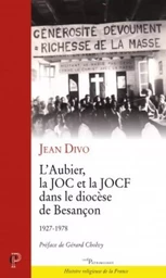 L'AUBIER, LA JOC ET LA JOCF DANS LE DIOCÈSE DE BESANÇON