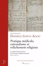 PRATIQUE MÉDICALE, RATIONALISME ET RELÂCHEMENT RELIGIEUX