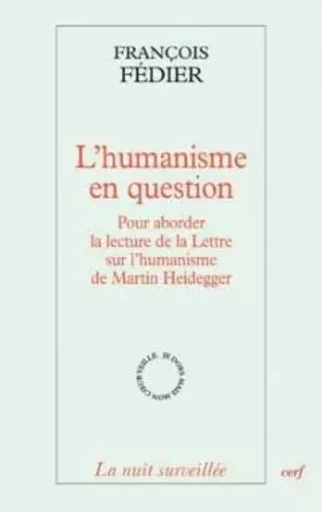 L'Humanisme en question - François Fédier - CERF