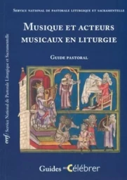 MUSIQUE ET ACTEURS MUSICAUX EN LITURGIE