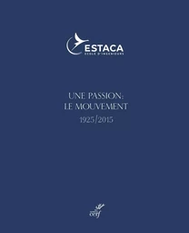 UNE PASSION : LE MOUVEMENT 1925/2015