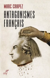 ANTAGONISMES FRANÇAIS