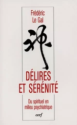 DELIRES ET SERENITE