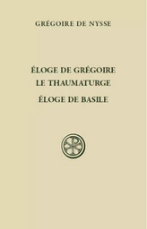 ELOGE DE GREGOIRE LE THAUMATURGE - ELOGE DE BASILE