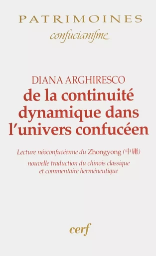 DE LA CONTINUITÉ DYNAMIQUE DANS L'UNIVERS CONFUCÉEN -  ARGHIRESCO DIANA - CERF