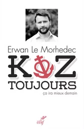 Koz toujours, ça ira mieux demain