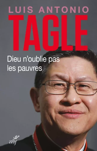 DIEU N'OUBLIE PAS LES PAUVRES -  TAGLE LUIS ANTONIO - CERF