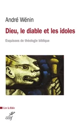 DIEU, LE DIABLE ET LES IDOLES