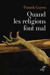 QUAND LES RELIGIONS FONT MAL