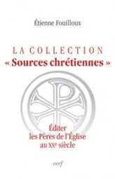 SC HORS SÉRIE LA COLLECTION « SOURCES CHRÉTIENNES »